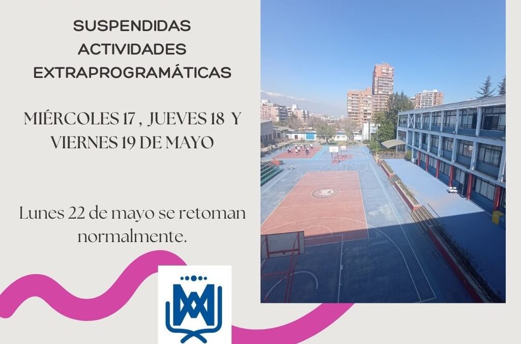 Actividades extraprogramáticas, suspendidas los días 17, 18 y 19 mayo.