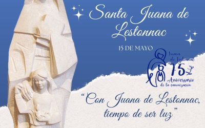 ¡75 aniversario de la canonización de Santa Juana de Lestonnac!